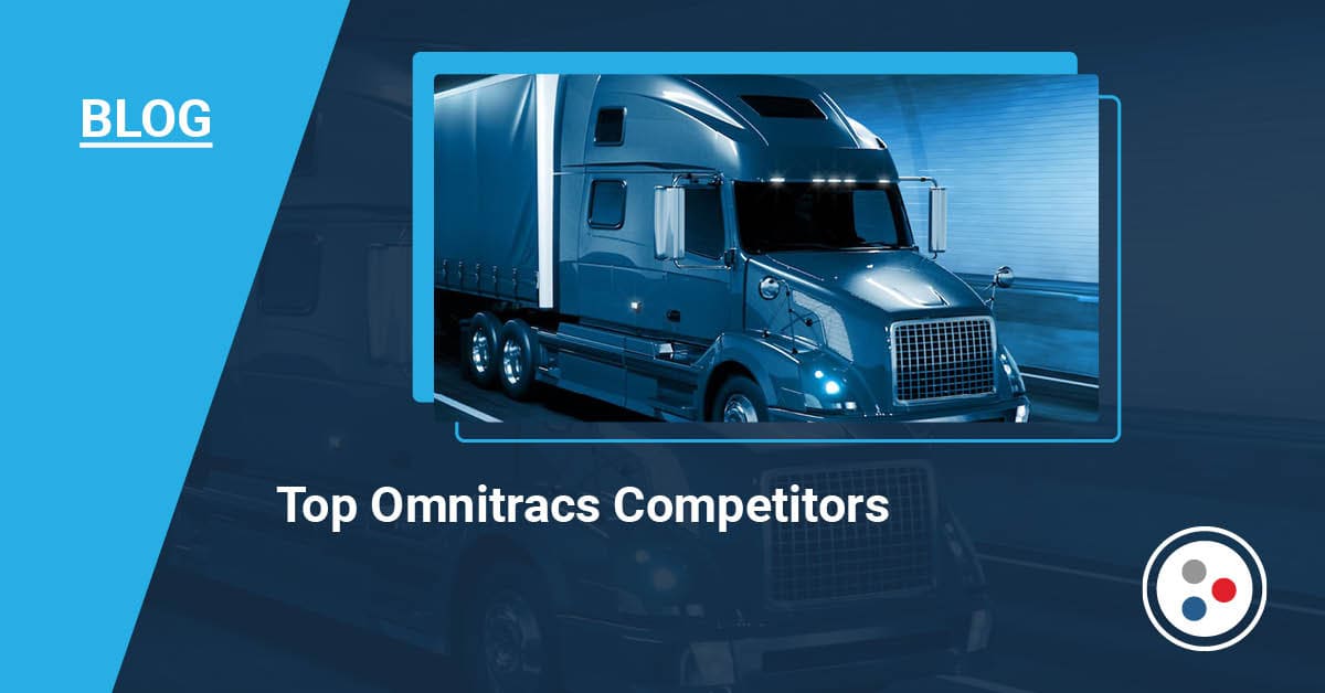 Top Competitors to Omnitracs in Fleet Management