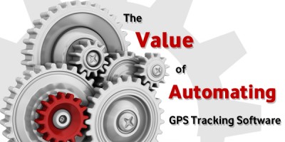 The Value of Automating GPS Tracking Software