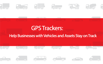 GPS Trackers: Help Businesses with Vehicles and Assets Stay on Track