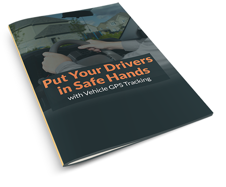 Put Your Drivers in Safe Hands with Vehicle GPS Tracking