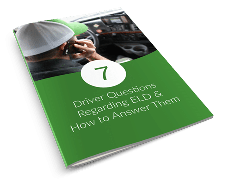 7 Driver Questions Regarding ELD & How to Answer Them