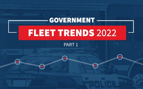 Government Fleets: Challenges, Solutions, and Trends in 2022, Part 1
