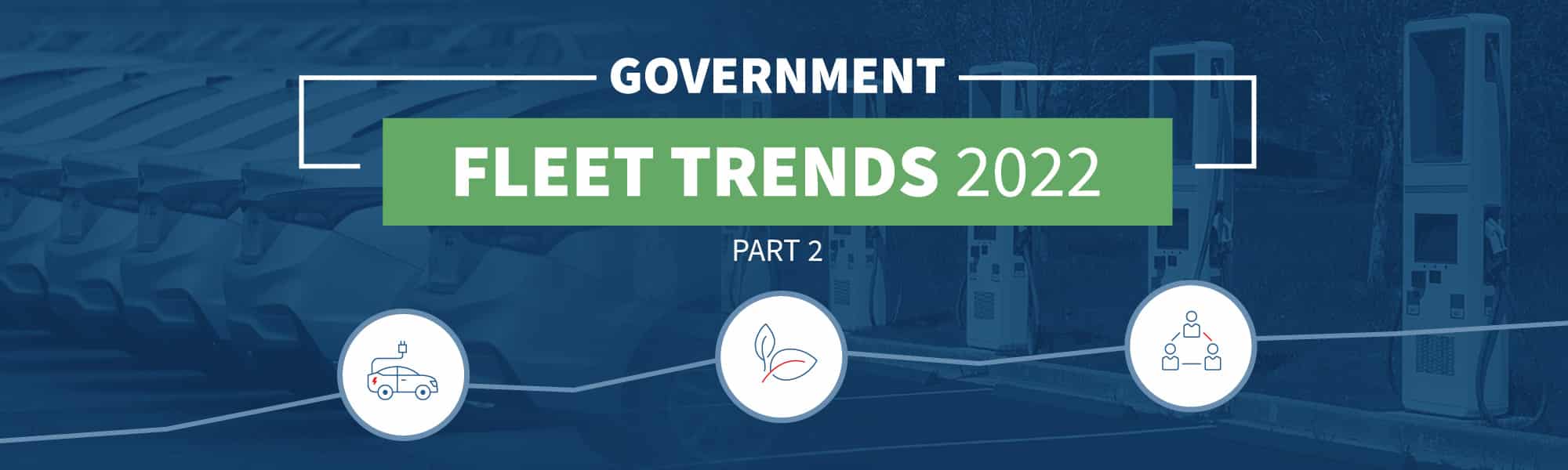 Government Fleet Trends Part 2