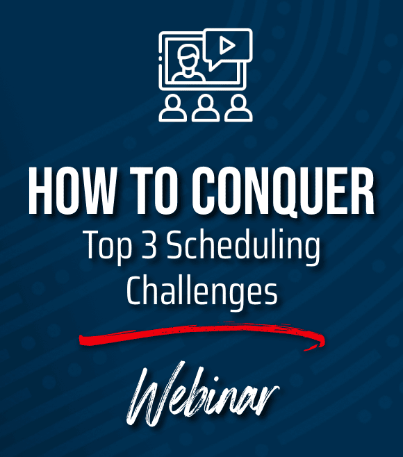 How to Conquer the Top 3 Scheduling Challenges