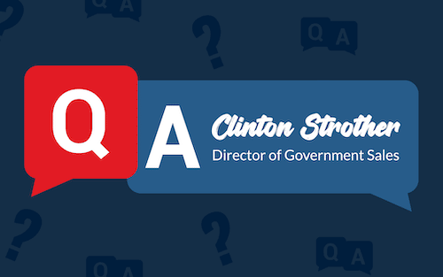 Q & A with Clinton Strother, Director of Government Sales